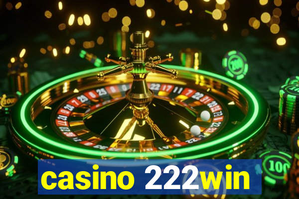 casino 222win